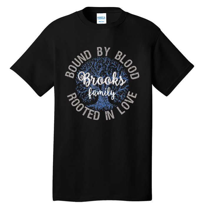 Brooks Family Bound By Blood Rooted In Love Reunion Tall T-Shirt