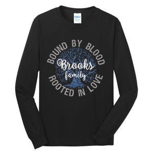 Brooks Family Bound By Blood Rooted In Love Reunion Tall Long Sleeve T-Shirt