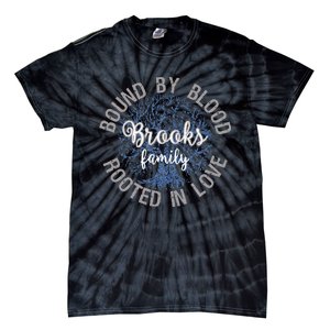 Brooks Family Bound By Blood Rooted In Love Reunion Tie-Dye T-Shirt