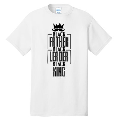 Black Father Black Leader Black King Gift Tall T-Shirt