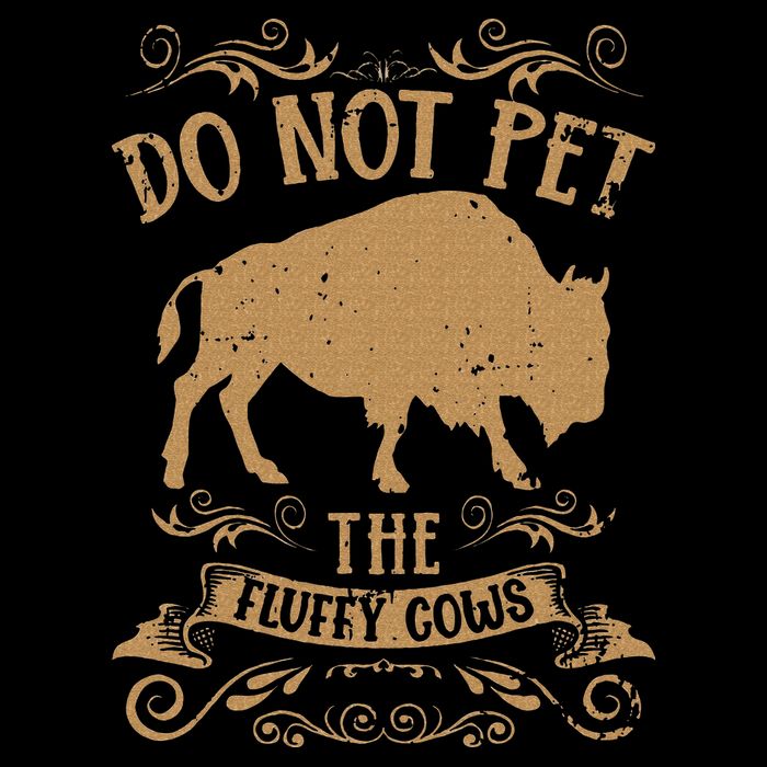 Buffalo Funny Bison Do Not Pet The Fluffy Cows Button