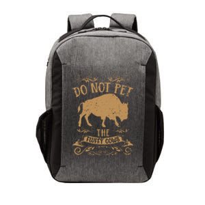 Buffalo Funny Bison Do Not Pet The Fluffy Cows Vector Backpack