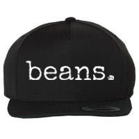 Beans Funny Barista Coffee Bean Espresso Bean Bean Lover Wool Snapback Cap