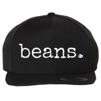 Beans Funny Barista Coffee Bean Espresso Bean Bean Lover Wool Snapback Cap