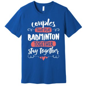 Badminton For Badminton Lovers! Gift Premium T-Shirt