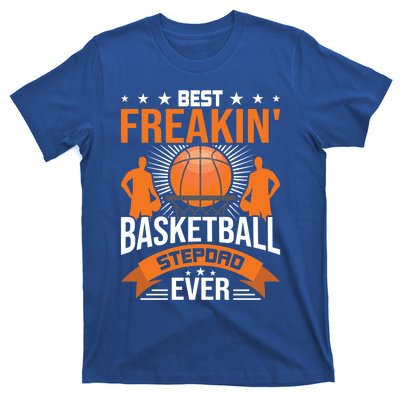 Best Freakin' Basketball Stepdad Ever Stepdad Cool Gift T-Shirt