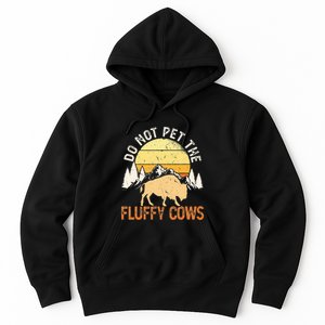 Buffalo Funny Bison Do Not Pet The Fluffy Cows Hoodie