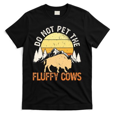 Buffalo Funny Bison Do Not Pet The Fluffy Cows T-Shirt