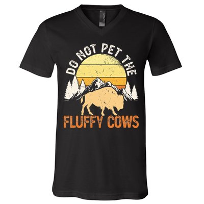 Buffalo Funny Bison Do Not Pet The Fluffy Cows V-Neck T-Shirt