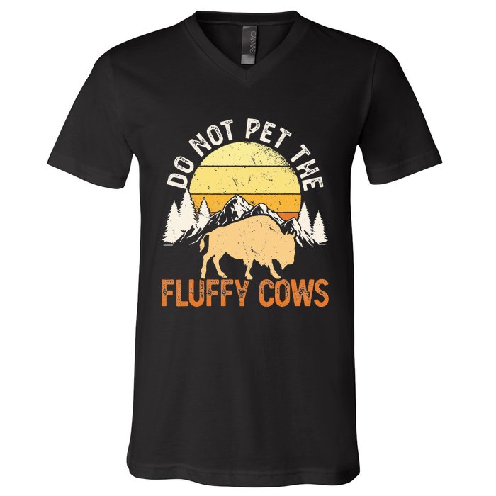 Buffalo Funny Bison Do Not Pet The Fluffy Cows V-Neck T-Shirt