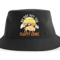 Buffalo Funny Bison Do Not Pet The Fluffy Cows Sustainable Bucket Hat