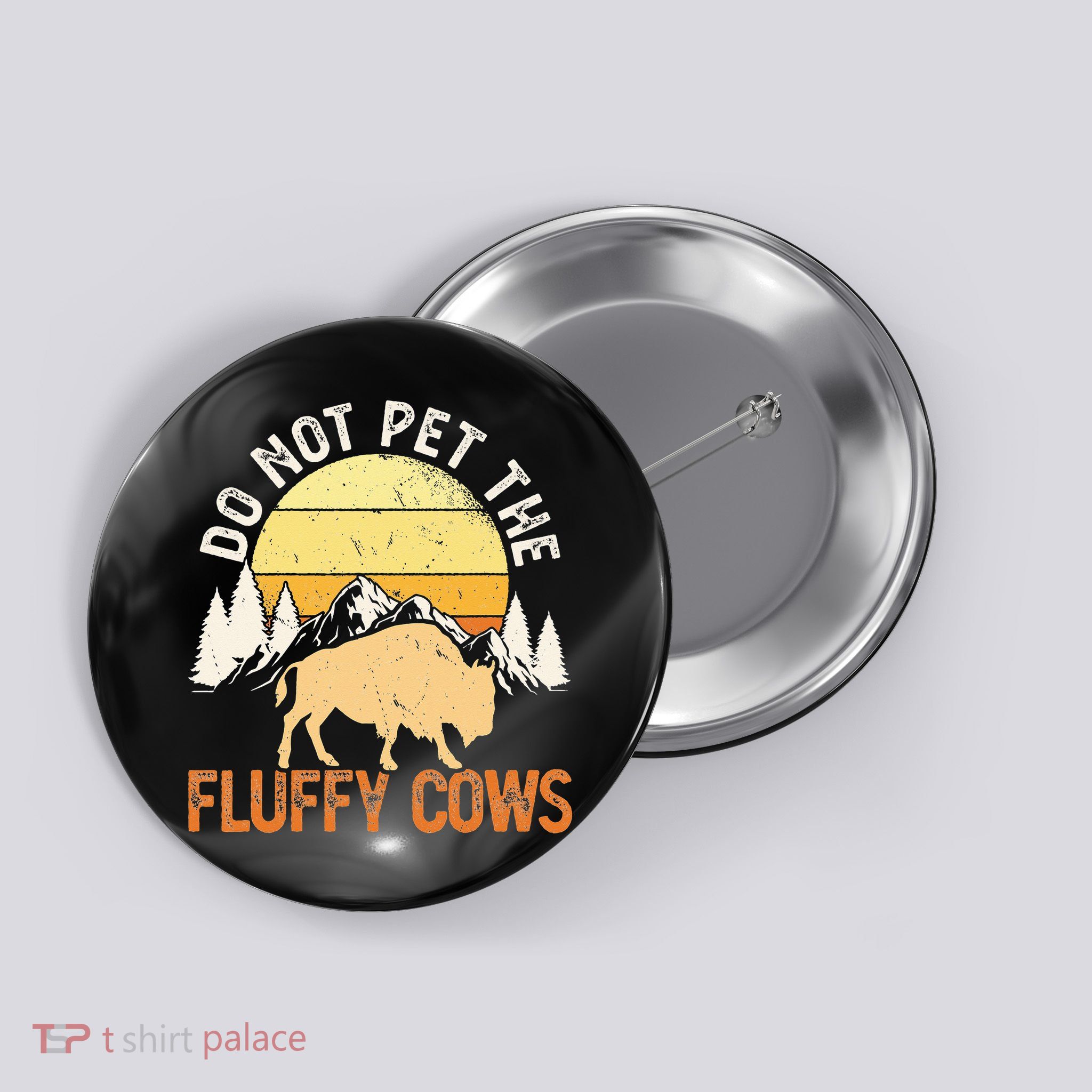 Buffalo Funny Bison Do Not Pet The Fluffy Cows Button