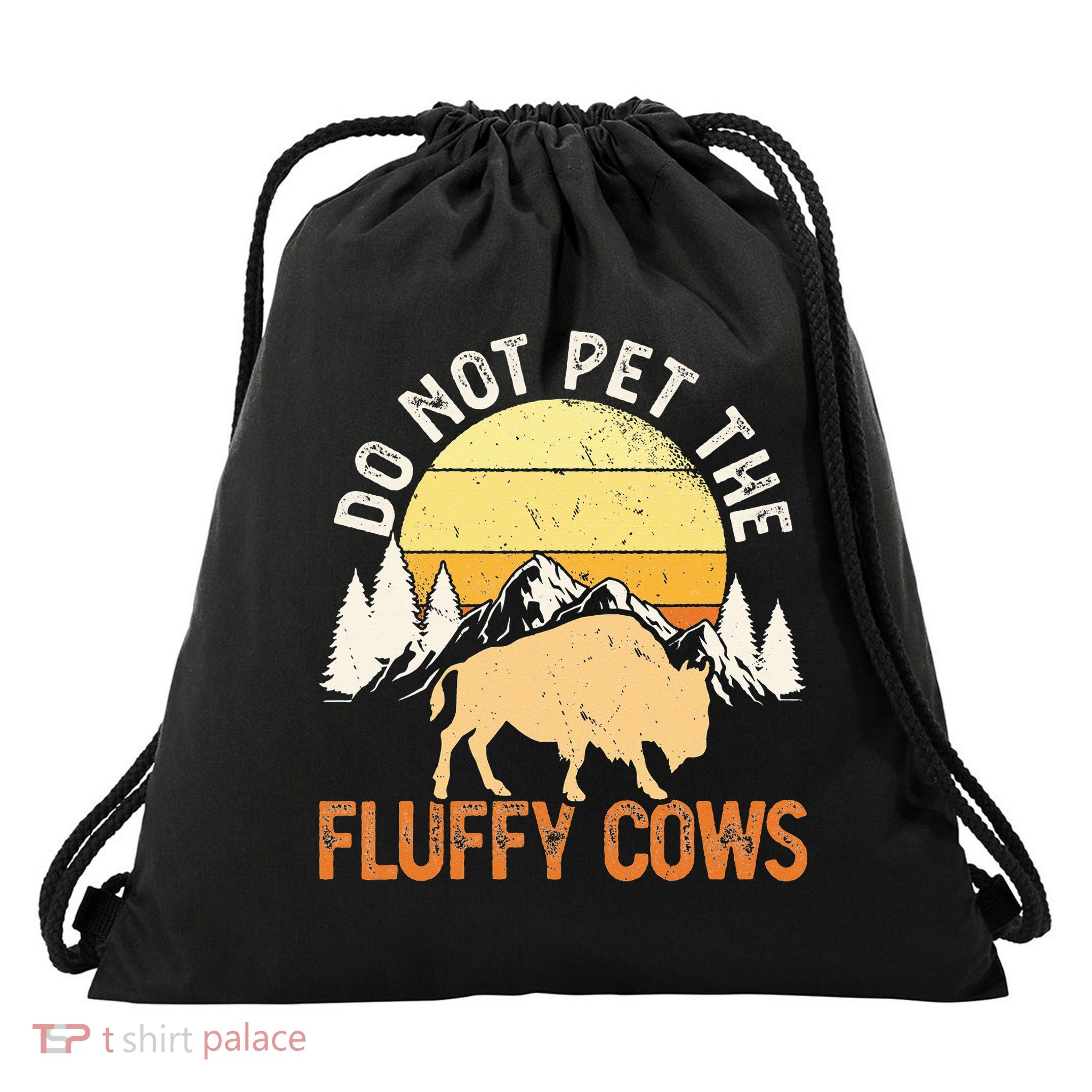 Buffalo Funny Bison Do Not Pet The Fluffy Cows Drawstring Bag