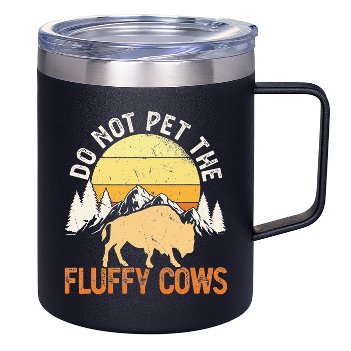 Buffalo Funny Bison Do Not Pet The Fluffy Cows 12oz Stainless Steel Coffee Mug