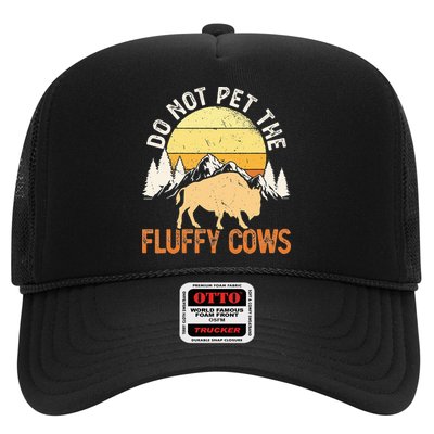 Buffalo Funny Bison Do Not Pet The Fluffy Cows Trucker Hat
