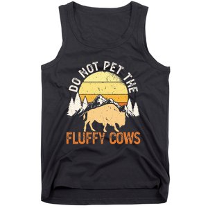 Buffalo Funny Bison Do Not Pet The Fluffy Cows Tank Top