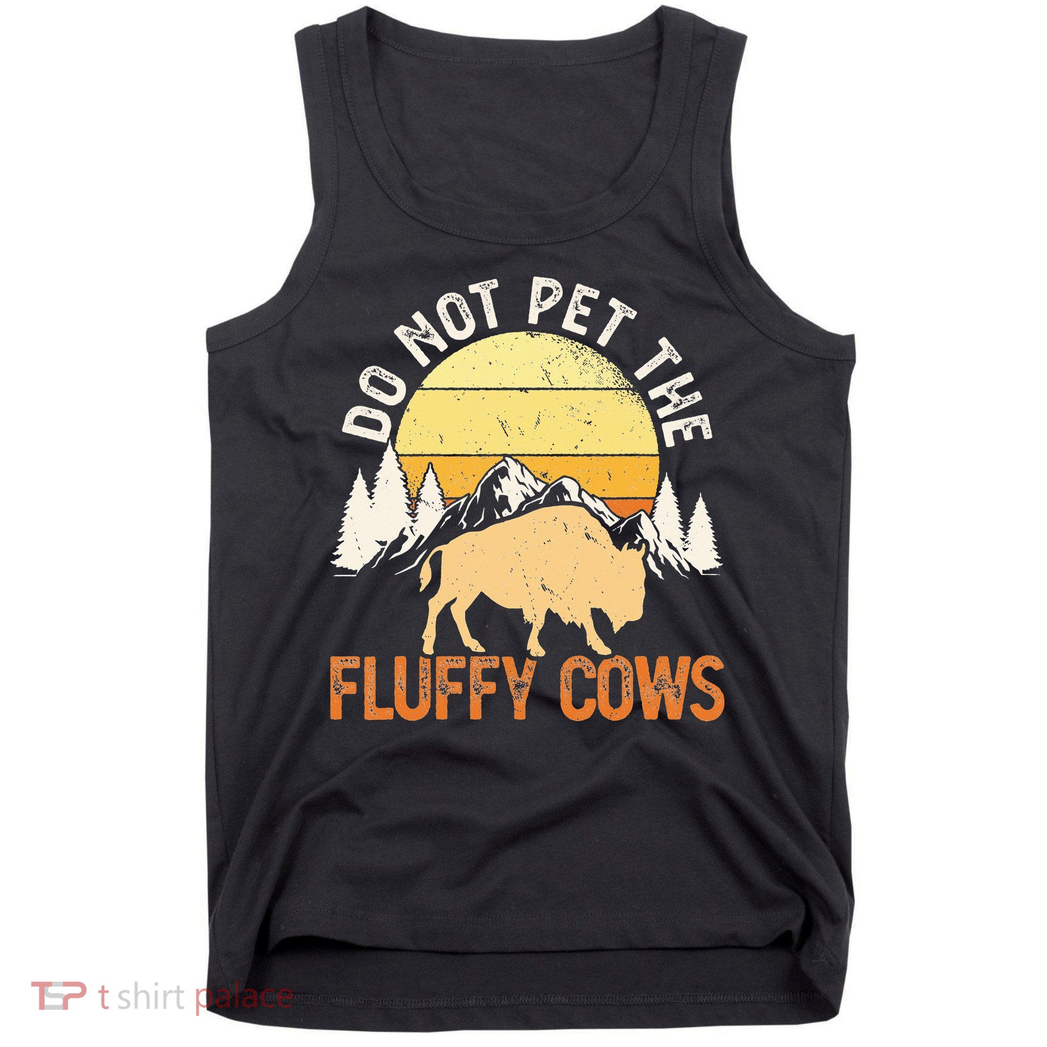 Buffalo Funny Bison Do Not Pet The Fluffy Cows Tank Top