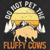 Buffalo Funny Bison Do Not Pet The Fluffy Cows Golf Towel