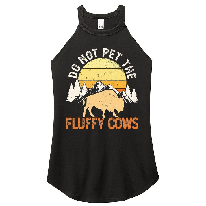 Buffalo Funny Bison Do Not Pet The Fluffy Cows Women's Perfect Tri Rocker Tank
