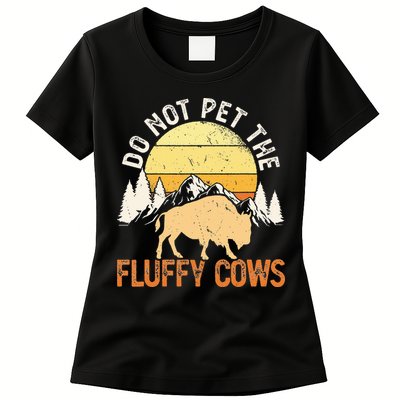 Buffalo Funny Bison Do Not Pet The Fluffy Cows Womens T-Shirt