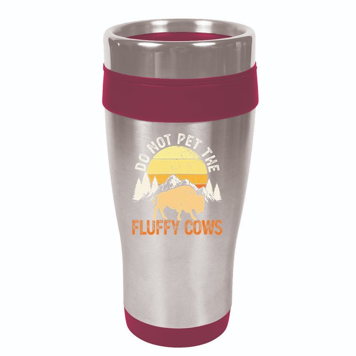 Buffalo Funny Bison Do Not Pet The Fluffy Cows 16oz Travel Tumbler
