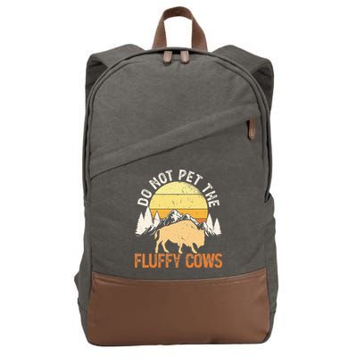 Buffalo Funny Bison Do Not Pet The Fluffy Cows Cotton Canvas Backpack