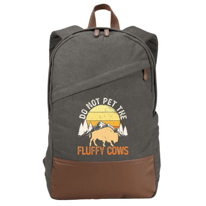 Buffalo Funny Bison Do Not Pet The Fluffy Cows Cotton Canvas Backpack