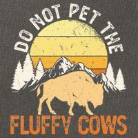 Buffalo Funny Bison Do Not Pet The Fluffy Cows Cotton Canvas Backpack