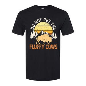 Buffalo Funny Bison Do Not Pet The Fluffy Cows Softstyle CVC T-Shirt