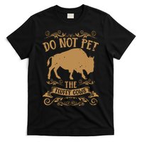 Buffalo Funny Bison Do Not Pet The Fluffy Cows T-Shirt