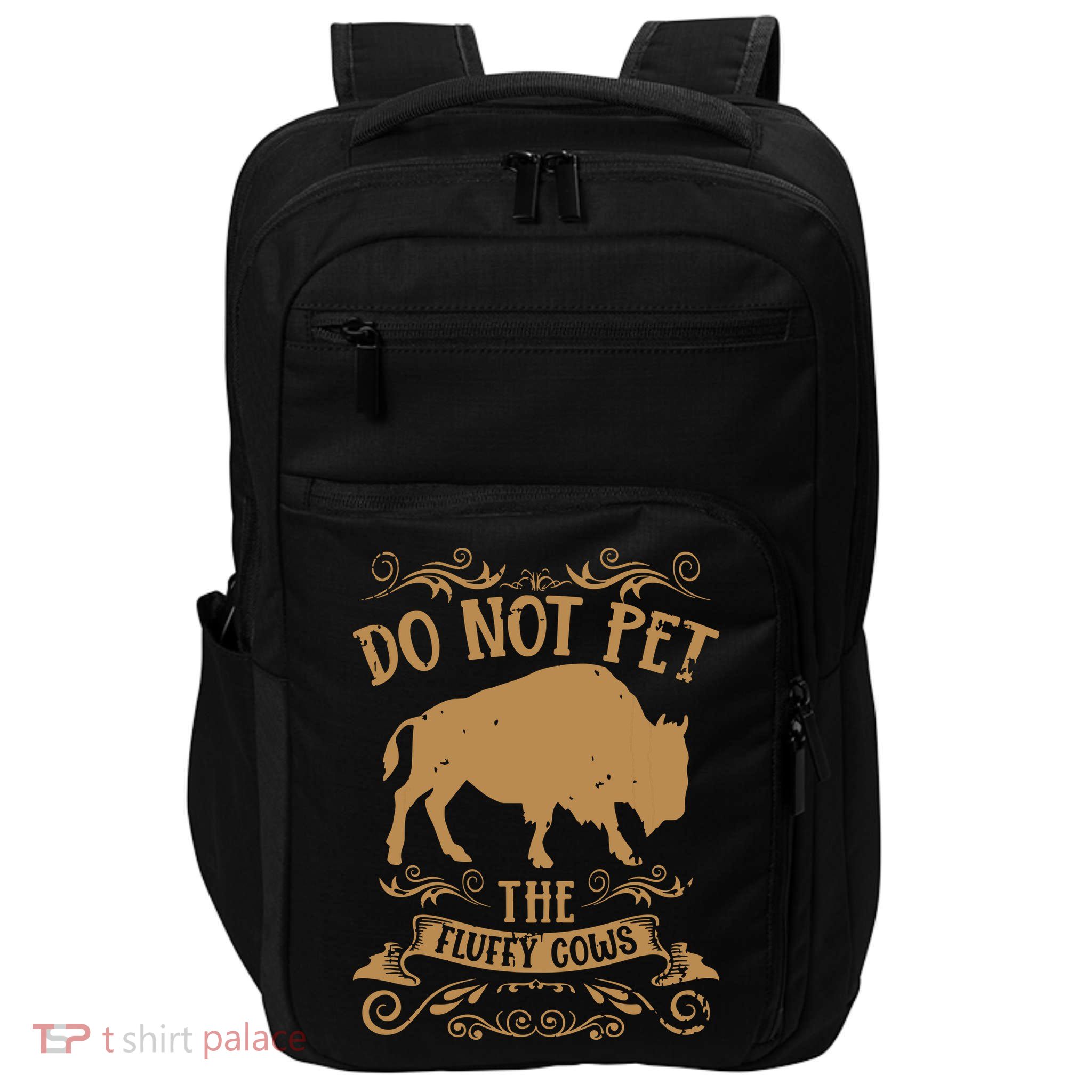 Buffalo Funny Bison Do Not Pet The Fluffy Cows Impact Tech Backpack