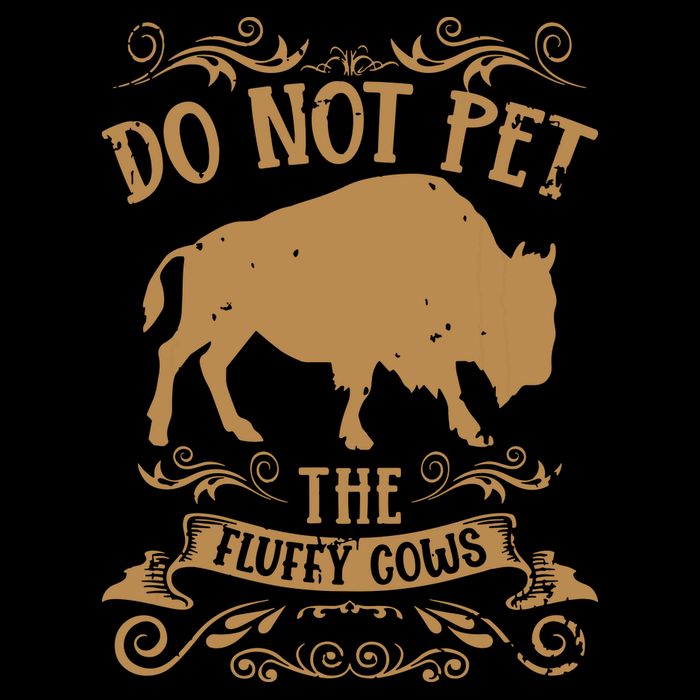 Buffalo Funny Bison Do Not Pet The Fluffy Cows Sustainable Bucket Hat