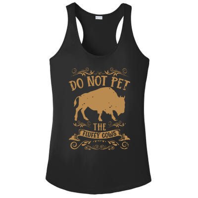 Buffalo Funny Bison Do Not Pet The Fluffy Cows Ladies PosiCharge Competitor Racerback Tank