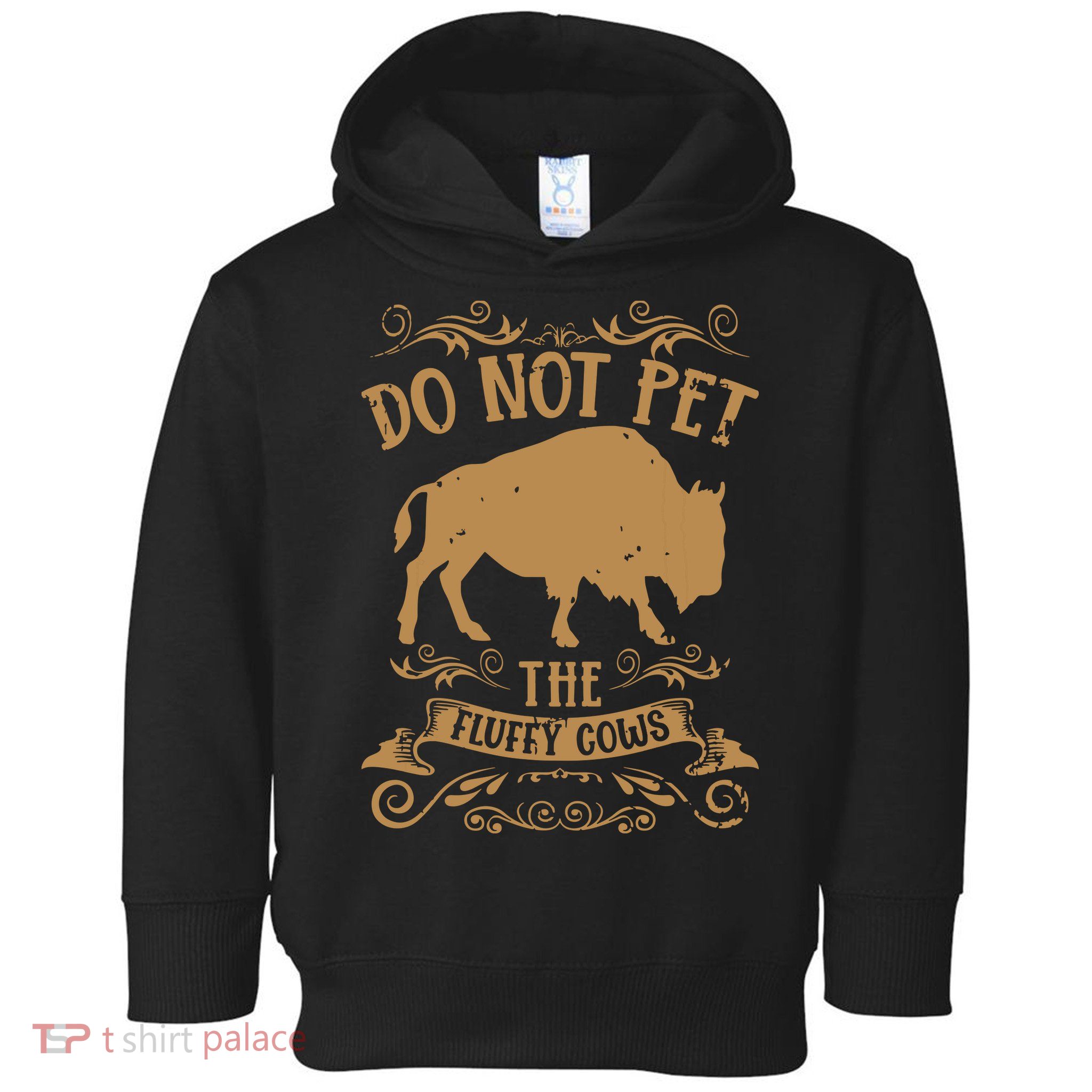 Buffalo Funny Bison Do Not Pet The Fluffy Cows Toddler Hoodie