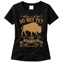 Buffalo Funny Bison Do Not Pet The Fluffy Cows Womens T-Shirt