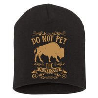 Buffalo Funny Bison Do Not Pet The Fluffy Cows Short Acrylic Beanie