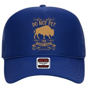 Buffalo Funny Bison Do Not Pet The Fluffy Cows High Crown Mesh Back Trucker Hat