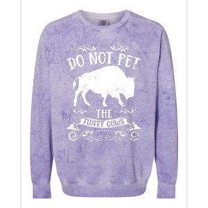 Buffalo Funny Bison Do Not Pet The Fluffy Cows Colorblast Crewneck Sweatshirt