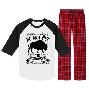 Buffalo Funny Bison Do Not Pet The Fluffy Cows Raglan Sleeve Pajama Set