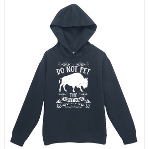 Buffalo Funny Bison Do Not Pet The Fluffy Cows Urban Pullover Hoodie