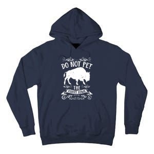 Buffalo Funny Bison Do Not Pet The Fluffy Cows Tall Hoodie