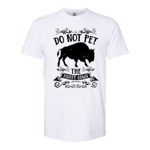 Buffalo Funny Bison Do Not Pet The Fluffy Cows Softstyle CVC T-Shirt