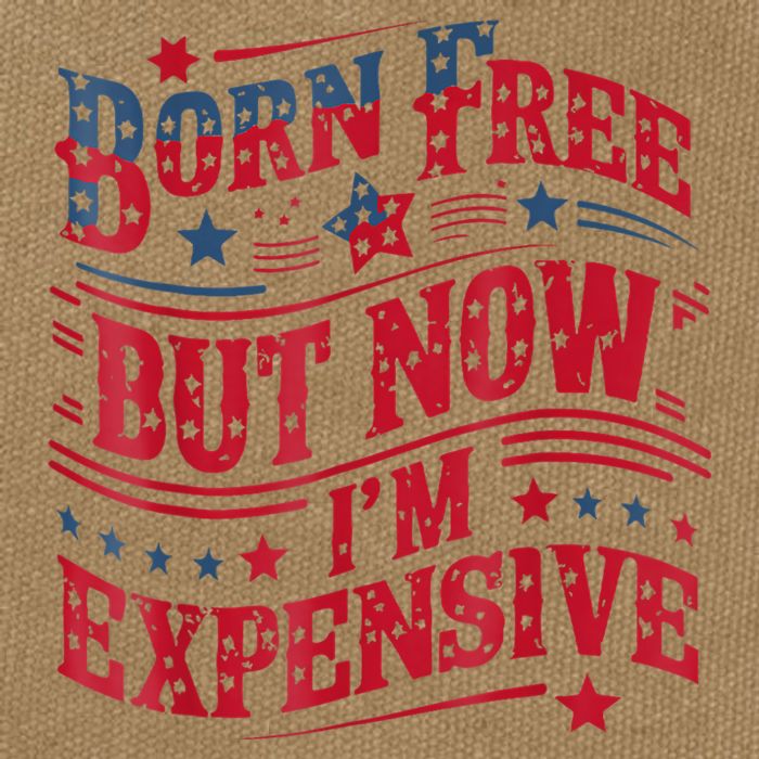 Born Free But Now IM Expensive Funny 4th Of July Quotes Cotton Canvas Backpack
