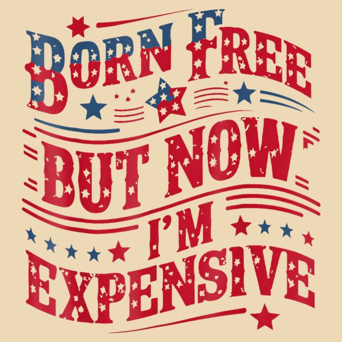 Born Free But Now IM Expensive Funny 4th Of July Quotes Drawstring Bag