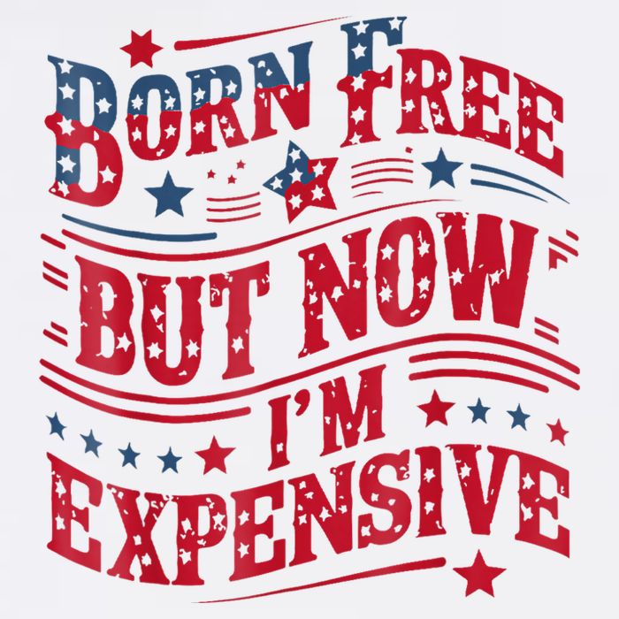 Born Free But Now IM Expensive Funny 4th Of July Quotes Women's Crop Top Tee
