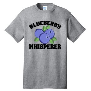 Blueberry Fruit Blueberry Whisperer Great Gift Tall T-Shirt