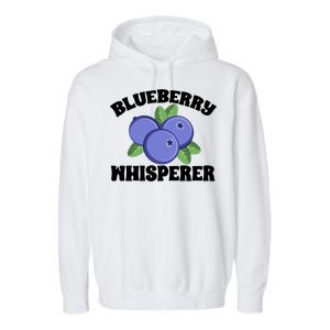 Blueberry Fruit Blueberry Whisperer Great Gift Garment-Dyed Fleece Hoodie