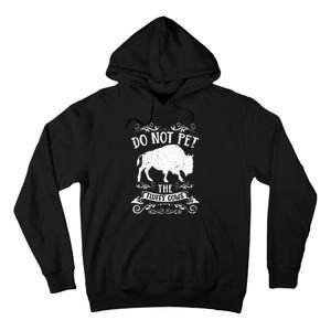 Buffalo Funny Bison Do Not Pet The Fluffy Cows Tall Hoodie