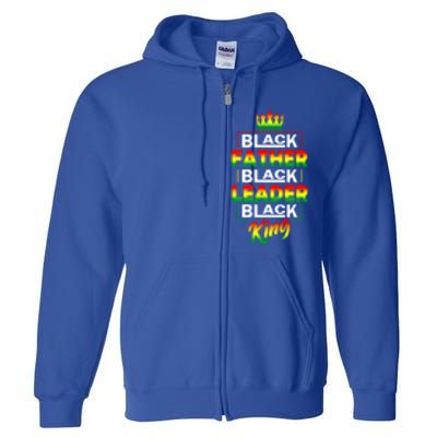 Black Father Black King African American Dad Juneteenth Funny Gift Full Zip Hoodie