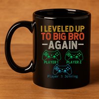Big Funny Brother Est 2025 I Leveled To Brother Up Again Gift Announcement 11oz C Handle Ceramic Mug
